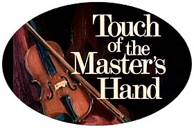 The Touch of the Master's Hand